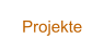 Projekte